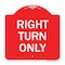 Signmission Designer Series Sign-Right Turn Only, Red & White Aluminum Sign, 18" x 18", RW-1818-22974 A-DES-RW-1818-22974 - alternate 1
